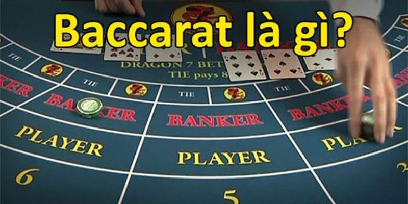 Baccarat là gì?