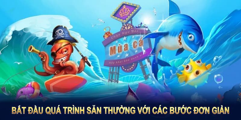 Bắt đầu quá trình săn thưởng với các bước đơn giản